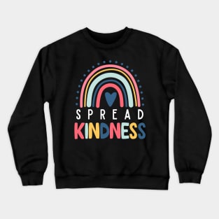 "Radiant Rainbow" - Spread Kindness Inspirational Tee Crewneck Sweatshirt